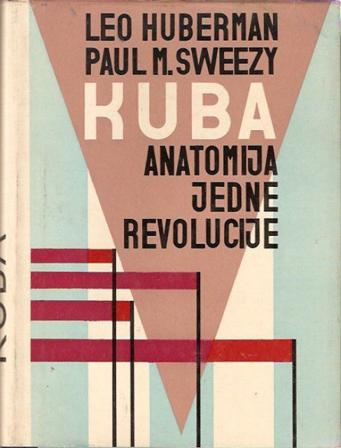 Kuba - Anatomija jedne revolucije - Leo Huberman i Poul M. Sweezy