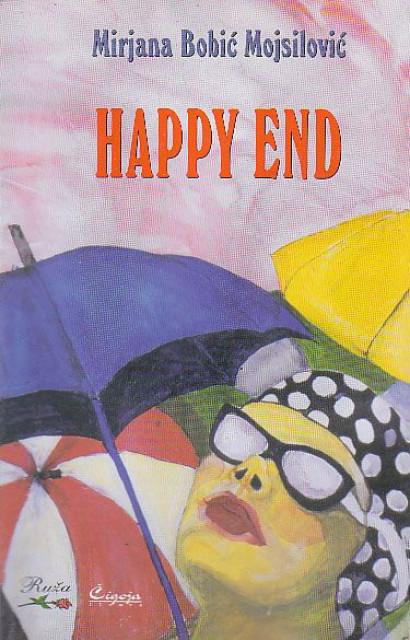 Happy End - Mirjana Bobic Mojsilovic