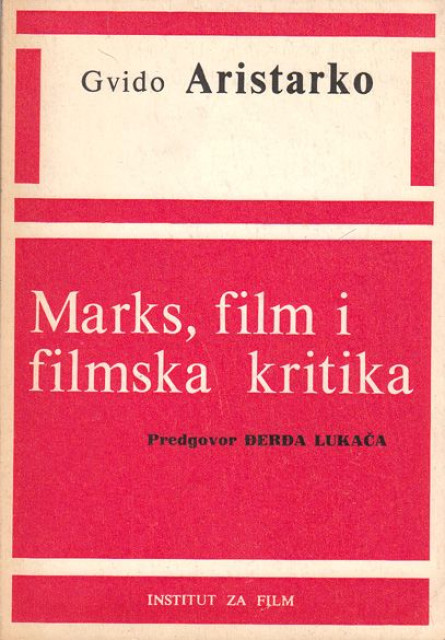 Marks, film i filmska kritika - Gvido Aristarko