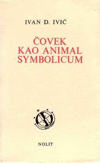 Čovek kao animal symbolicum - Ivan D. Ivić
