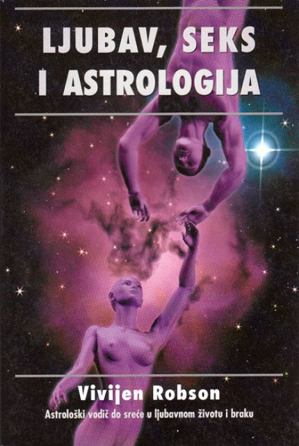 Ljubav, seks i astrologija - Vivijen Robson