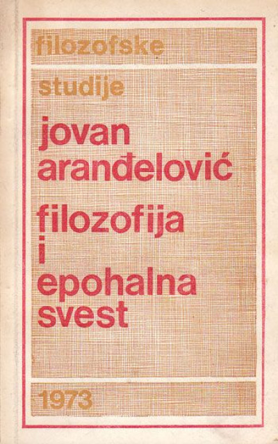 Filozofija i epohalna svest - Jovan Aranđelović