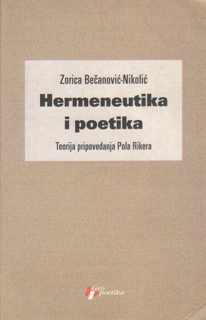 Hermeneutika i poetika - Zorica Becanovic-Nikolic