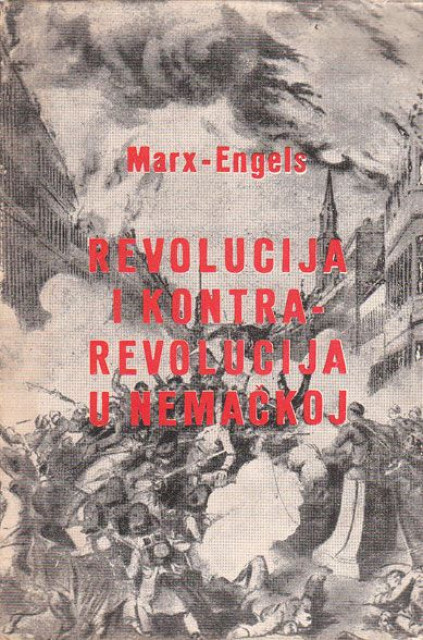 Revolucija i kontra-revolucija u Nemackoj - Marx-Engels