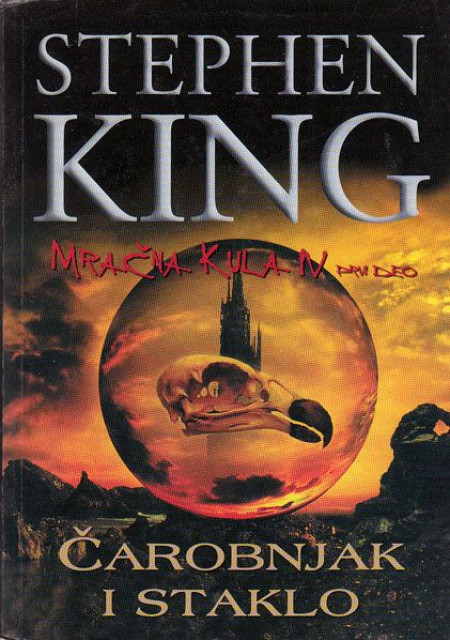 Mracna kula 4: Carobnjak i staklo, prvi i drugi deo - Stiven King