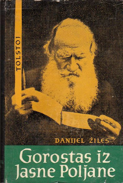 Gorostas iz Jasne poljane (romans. biografija L. N. Tolstoja) - Danijel Žiles