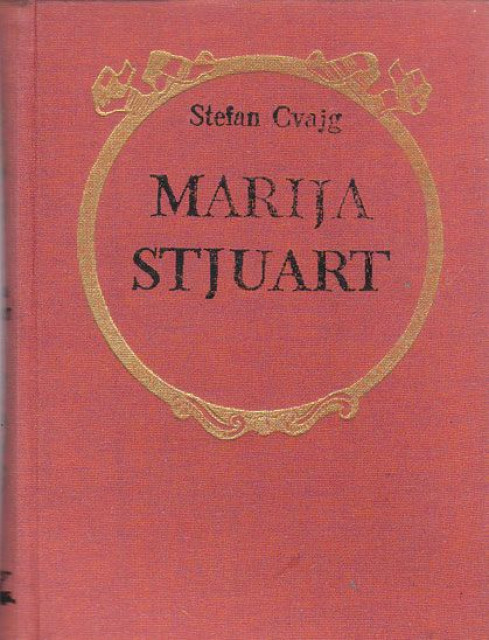 Marija Stjuart - Stefan Cvajg