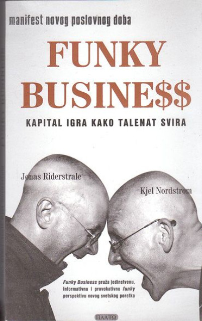 Funky business (Kapital igra kako talenat svira) - Jonas Riderstrale i Kjel Nordstrom