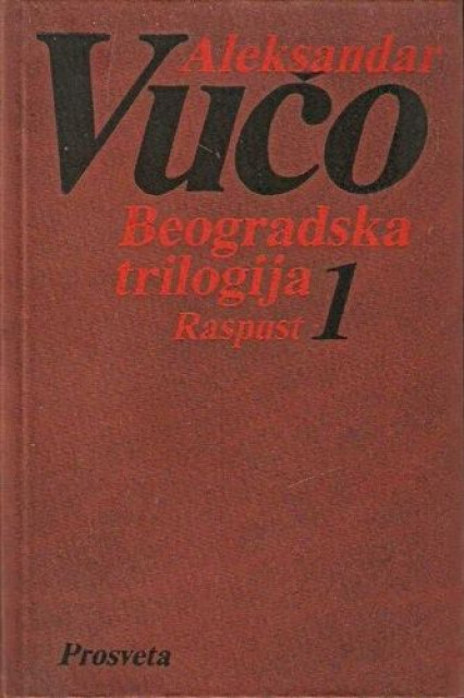 Beogradska trilogija 1-3 (Raspust, Mrtve javke, Zasluge) - Aleksandar Vučo