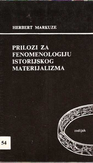 Prilozi za fenomenologiju istorijskog materijalizma - Herbert Markuze