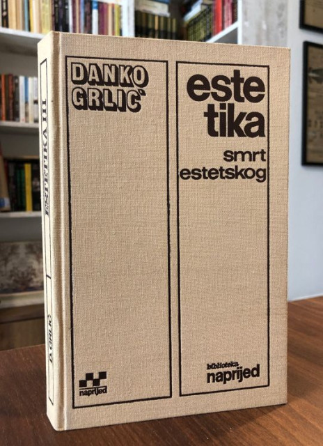 Estetika III (Smrt estetskog) - Danko Grlić