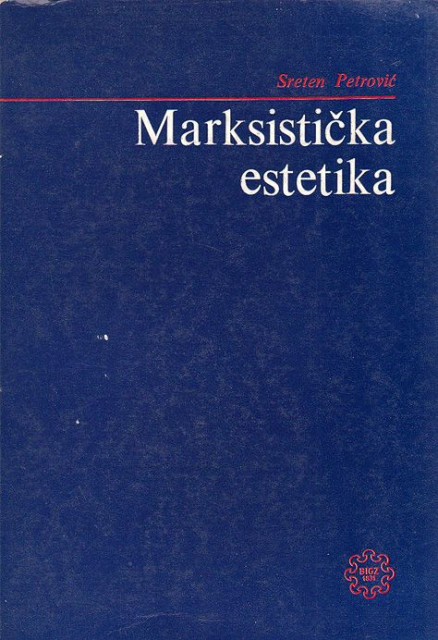 Marksisticka estetika - Sreten Petrovic