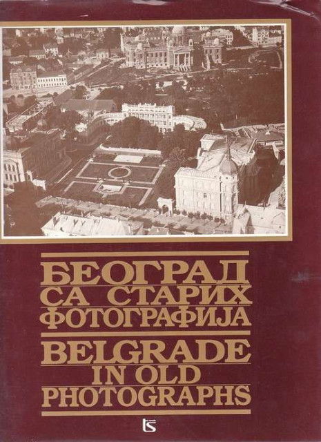 Beograd sa starih fotografija - Divna Djuric Zamolo i Nebojsa Bogunovic