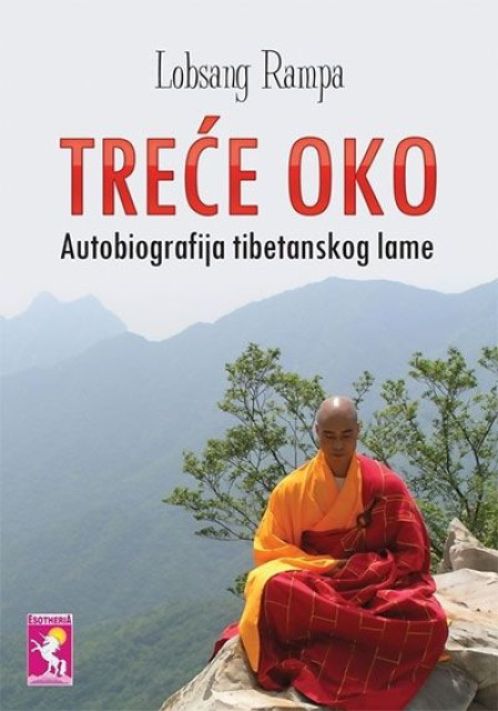Treće oko : autobiografija tibetanskog lame - Lobsang Rampa
