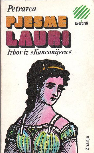 Petrarka: Pjesme Lauri (Izbor iz "Kanconijera")