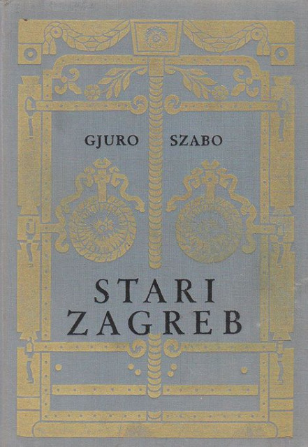 Stari Zagreb - Gjuro Szabo