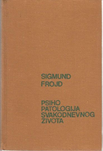 Psihopatologija svakodnevnog zivota - Sigmund Frojd