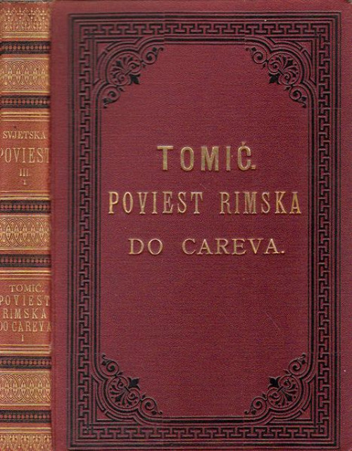 Poviest rimska do careva 1-2, Petar Tomic, 1885