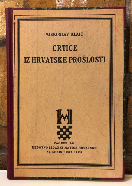 Crtice iz hrvatske prošlosti - Vjekoslav Klaić (1928)