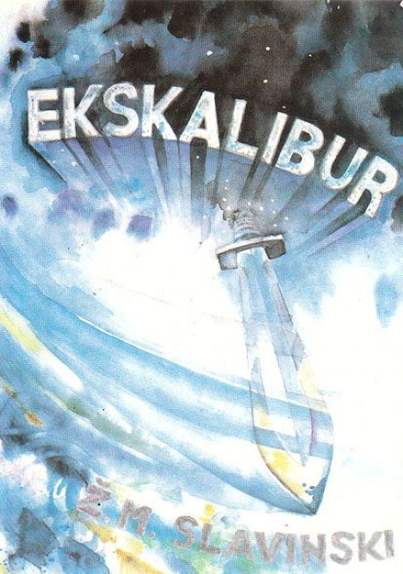 Ekskalibur - Zivorad Mihajlovic Slavinski