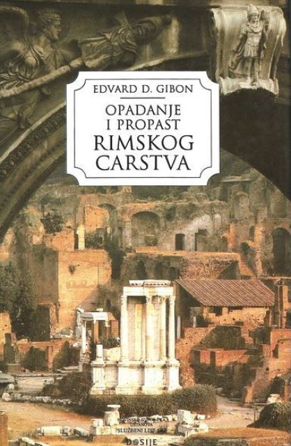 Opadanje i propast Rimskog carstva - Edvard D. Gibon