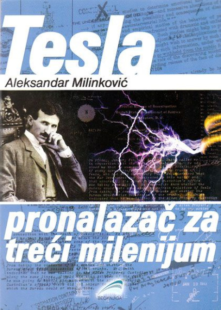 Tesla: Pronalazac za treci milenijum - Aleksandar Milinkovic