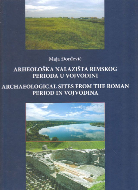Arheoloska nalazista rimskog perioda u Vojvodini - Maja Djordjevic