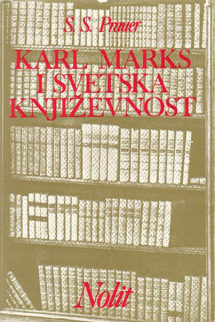 Karl Marks i svetska knjizevnost - S. S. Prauer