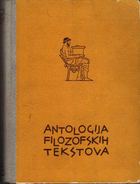 Antologija filozofskih tekstova s pregledom povijesti filozofije - sast. Branko Bošnjak