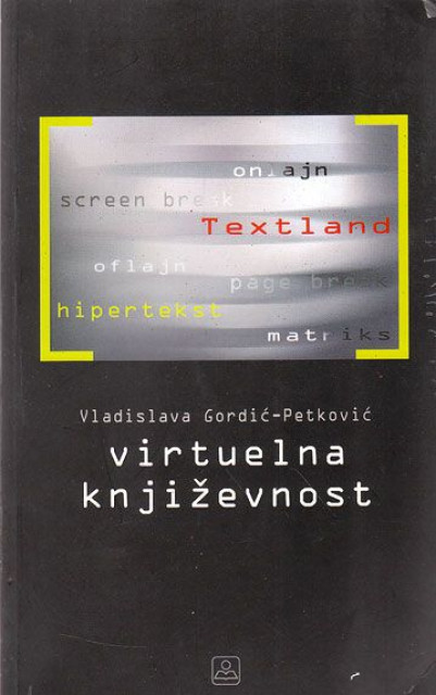Virtuelna knjizevnost - Vladislava Gordic-Petkovic