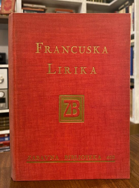 Francuska lirika - ured. Slavko Jezic, prev. V. Nazor, T. Ujevic i drugi (1941)