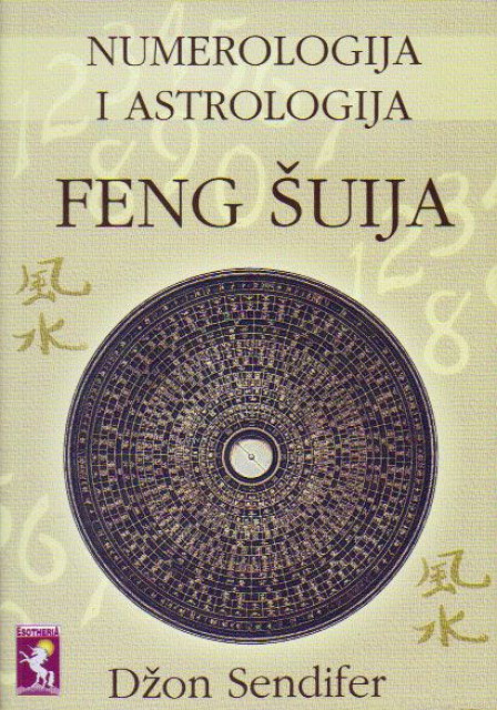 Numerologija i astrologija Feng Suija - Dzon Sendifer