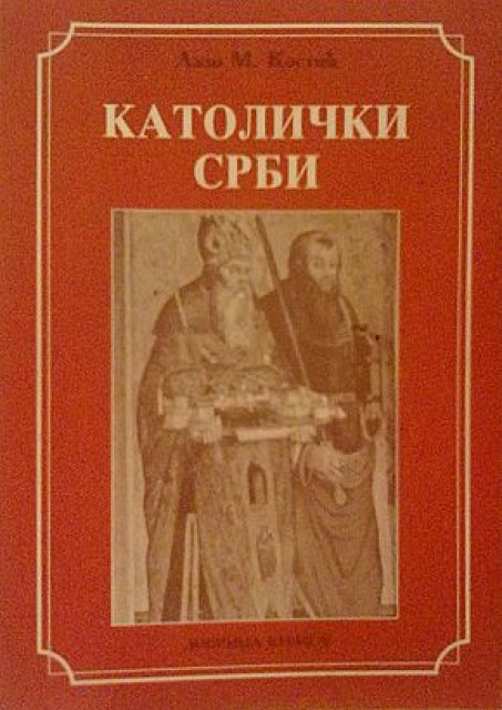 Katolicki Srbi - Lazo M. Kostic