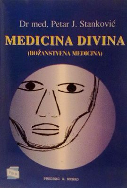 Medicina divina (Bozanstvena medicina) - Petar J. Stankovic
