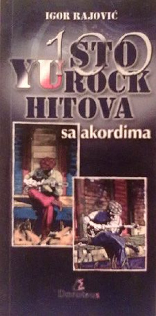 100 YU rock hitova sa akordima - Igor Rajovic