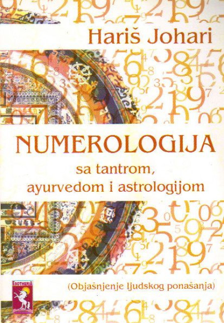 Numerologija sa tantrom, ayurvedom i astrologijom - Hariš Johari