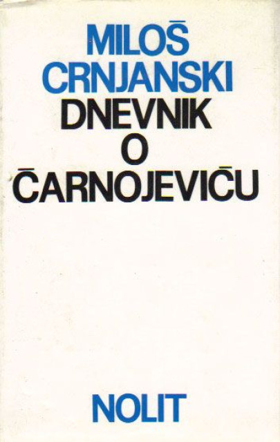 Dnevnik o Carnojevicu - Milos Crnjanski