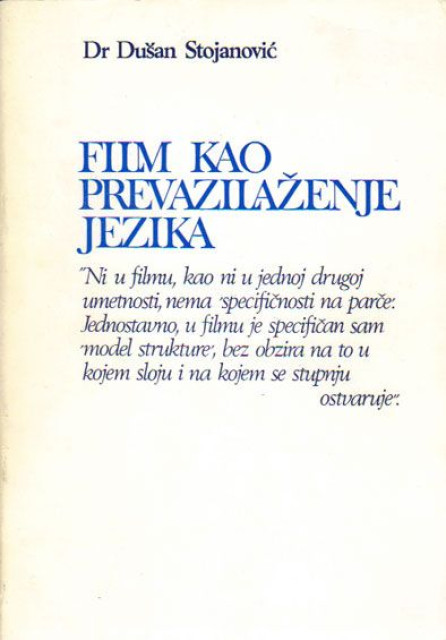 Film kao prevazilazenje jezika - Dr Dusan Stojanovic