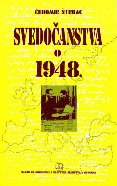 Svedocanstva o 1948 (fragmenti za istoriju) - Cedomir Strbac