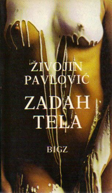 Zadah tela - Zivojin Pavlovic