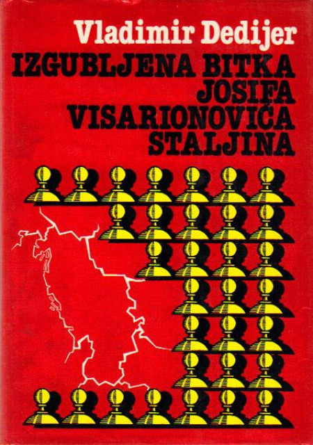 Izgubljena bitka Josifa Visarionovica Staljina - Vladimir Dedijer