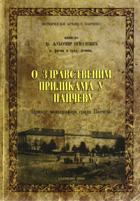 O zdravstvenim prilikama u Pancevu - Dr. Ljubomir Nenadovic, 1891