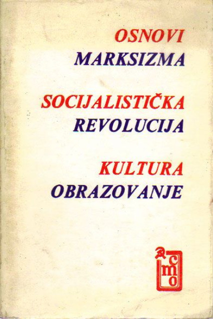 Osnovi marksizma * Socijalistička revolucija * Kultura obrazovanje