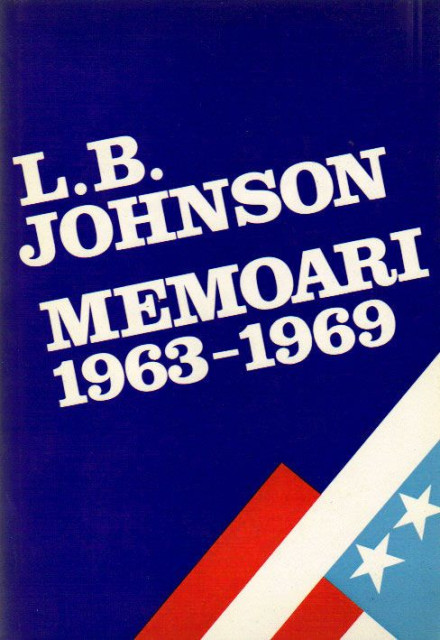 Memoari 1963-1969, Pogled unatrag - Lyndon Baines Johnson