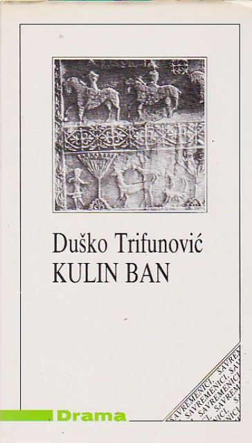 Kulin Ban - Dusko Trifunovic