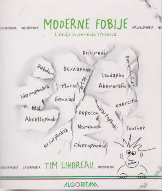 Moderne fobije - Litanija savremenih strahova - Tim Lihoreau