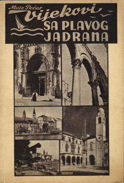 Vijekovi sa plavog Jadrana - Mate Pecar, 1939