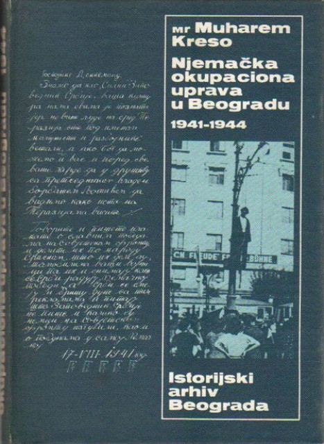 Njemačka okupaciona uprava u Beogradu 1941-1944 - Muharem Kreso