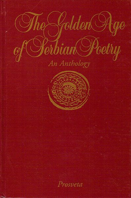 The Golden Age of Serbian Poetry - An Anthology