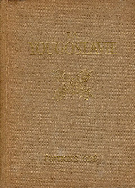 La Yougoslavie - Doré Ogrizek